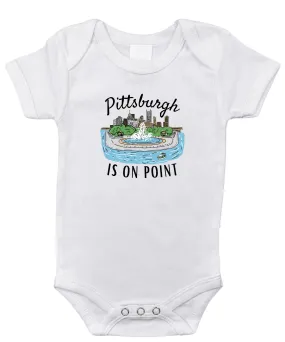 Pittsburgh is on Point Onesie